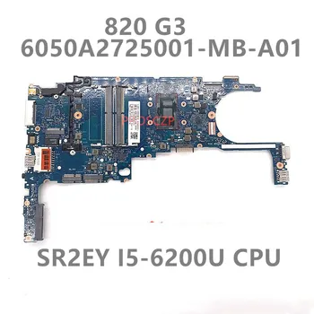 Yüksek Kaliteli HP EliteBook 820 G3 Laptop Anakart 6050A2725001-MB-A01 W / SR2EY I5-6200U CPU %100 % Tam Test TAMAM